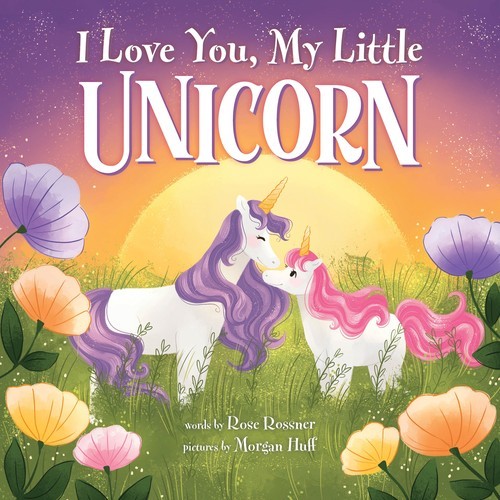 Love you little unicorn - love,