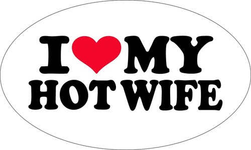Love hot wife - love, my